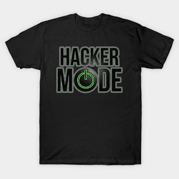 Hacker Mode - Gaming Gamer T-Shirt by giftideas